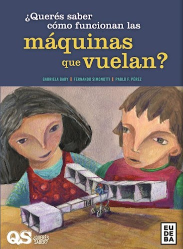 Figura 4. Tapa del libro Querés saber cómo funcionan las máquinas que vuelan? (Baby et al., 2018)
